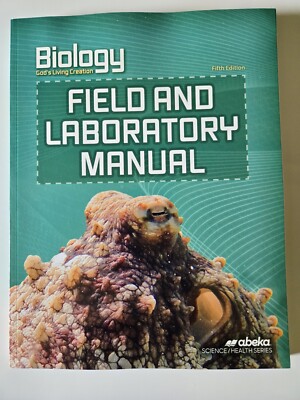 Abeka Biology: God's Living Creation 5th Edition, Field and Laboratory Manual 