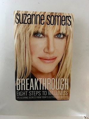 Suzanne Somers Signed Book--Breakthrough (1st Ed & Print) + Product Ads (NEW)