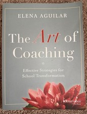 Elena Aguilar The Art of Coaching Paperback Guide Jossey-Bass School Transforma…