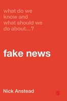 Nick Anstead | What Do We Know And What Should We Do About Fake News? | Buch