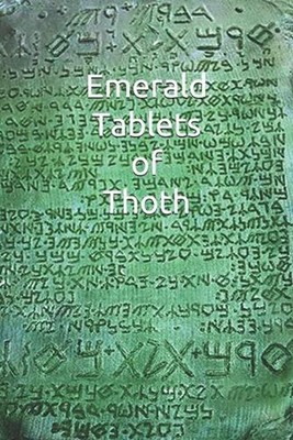 Emerald Tablets of Thoth: Take control of your life write your Future Scroll by