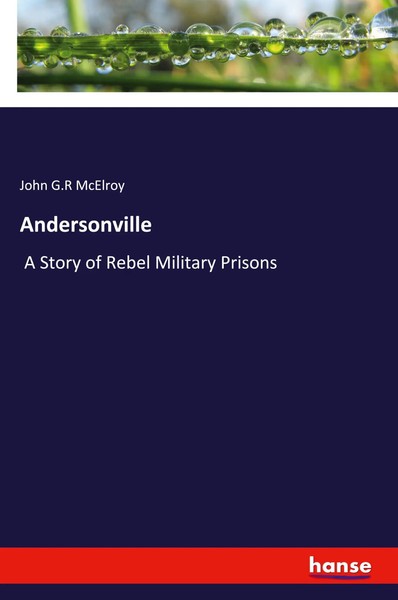 John G. R Mcelroy | Andersonville | Taschenbuch | Englisch (2018) | 832 S.-image