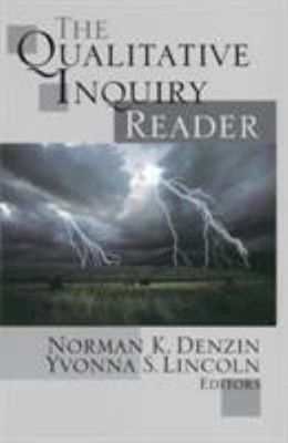 The Qualitative Inquiry Reader Paperback Norman K., Lincoln, Yvon