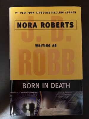Born In Death - a novel by Nora Roberts writing as J.D. Robb