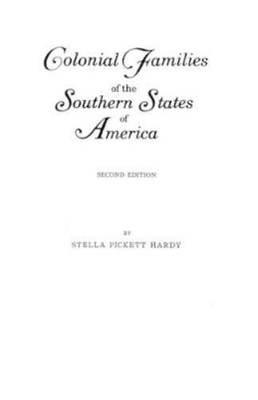 Hardy Colonial Families of the Southern States of America (Taschenbuch)