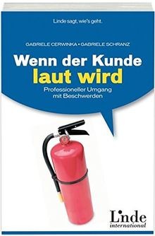 Wenn der Kunde laut wird: Professioneller Umgang mi... | Buch | Zustand sehr gut