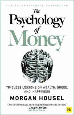The Psychology of Money - hardback: Timeless lessons on wealth, greed, an - GOOD