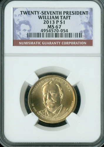 2013 P WILLIAM TAFT PRES. DOLLAR NGC MS67 PQ  .