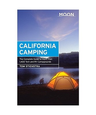Moon California Camping [Twentieth Edition]: The Complete Guide to More Than 1,4