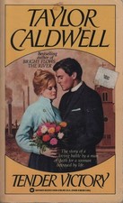 Tender Victory by Taylor Caldwell - Paperback Reissue - GOOD