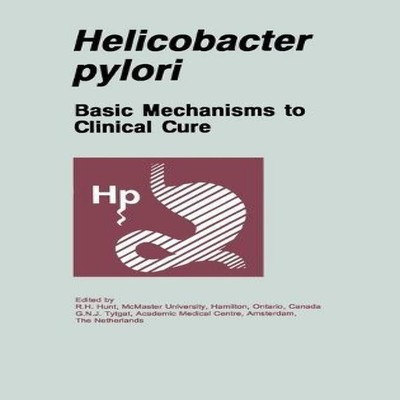 Helicobacter pylori Basic Mechanisms to Clinical Cure Springer Na