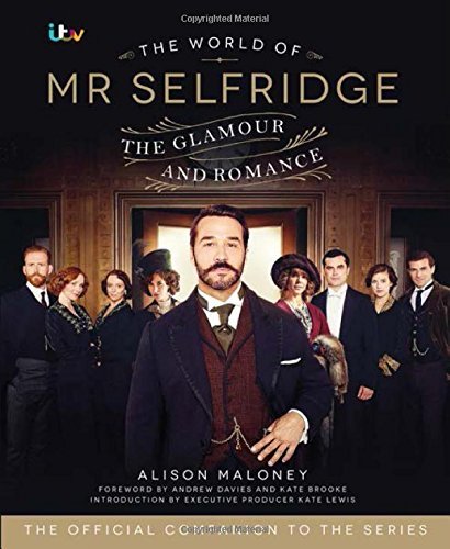 The World of Mr Selfridge: The official companion to the hit ITV series-Alison