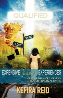Expensive Christian Experiences: Viewing the Word of God Through Practical Li...