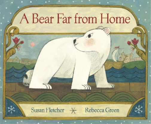 Rebecca Green Susan Fletcher A Bear Far from Home (Copertina rigida)