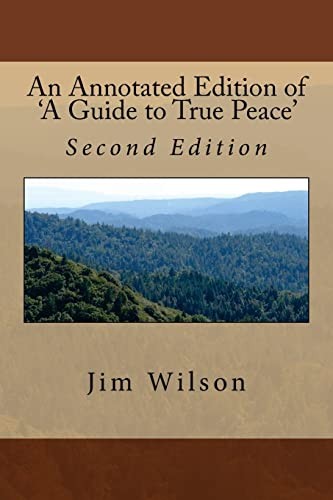 An Annotated Edition of 'A Guide to True Peace': Second... - Wilson, Jim
