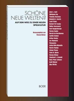 Schöne neue Welten?: Auf dem Weg zu einer neuen Spielkultur
