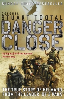 Danger Close by Stuart Tootal (Paperback Book)