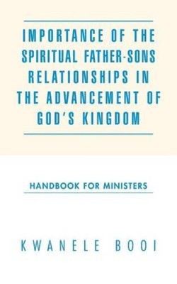 Importance of the Spiritual Father-Sons Relationships in the Advancement of