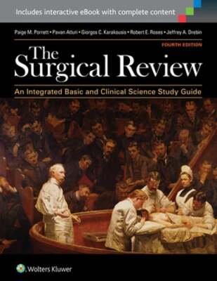 The Surgical Review: An Integrated Basic and Clinical Science Study Guide: Used