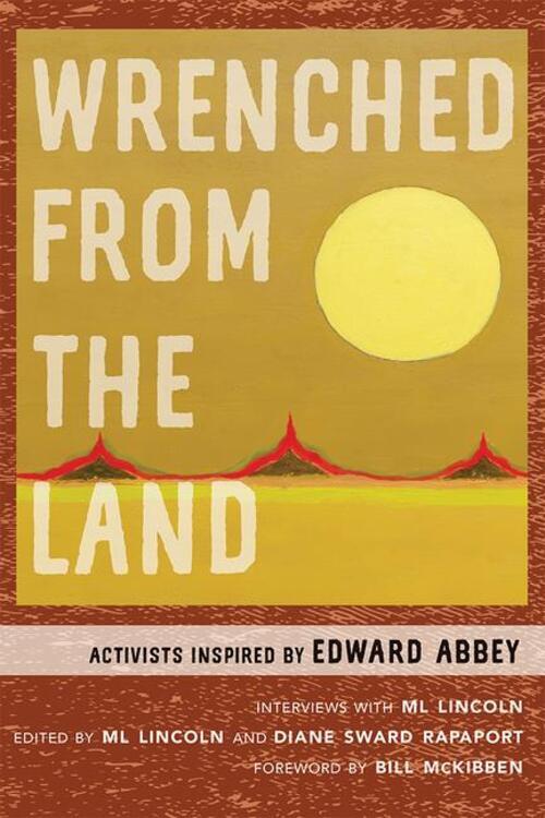 Thumbnail - Wrenched From The Land | Activists Inspired By Edward Abbey | Ml