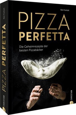 Pizza perfetta | Ken Forkish | 2022 | deutsch