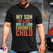 Son In Law Gift Shirt   My Son In Law Is My Favorite Child