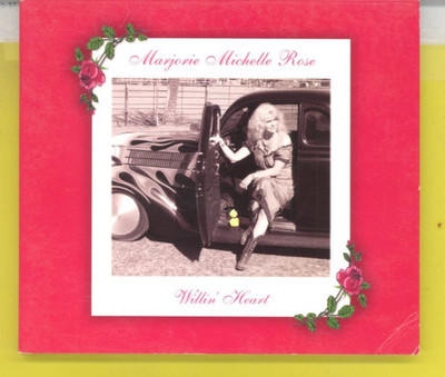 Willin' Heart/Majorie Michelle Rose (CD, Merhorse, )