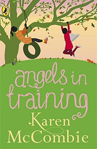 Angels in Training (Angels Next Door Book 2) By Karen McCombie