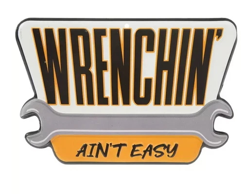 Wrenchin' Ain't Easy Metal Sign Vintage Retro Mancave Garage 6x8