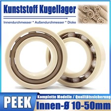 PEEK Kunststoff Kugellager Rillenkugellager 6...