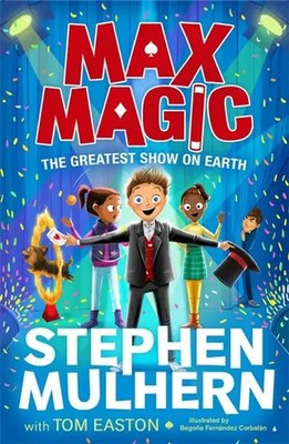 Max Magic: The Greatest Show on Earth (Max Magic 2) | Stephen Mulhern (u. a.)