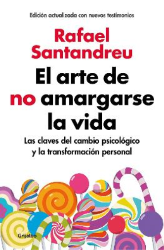 Rafael Santandr El arte de no amargarse la vida / The Art of Not Bei (Tascabile)