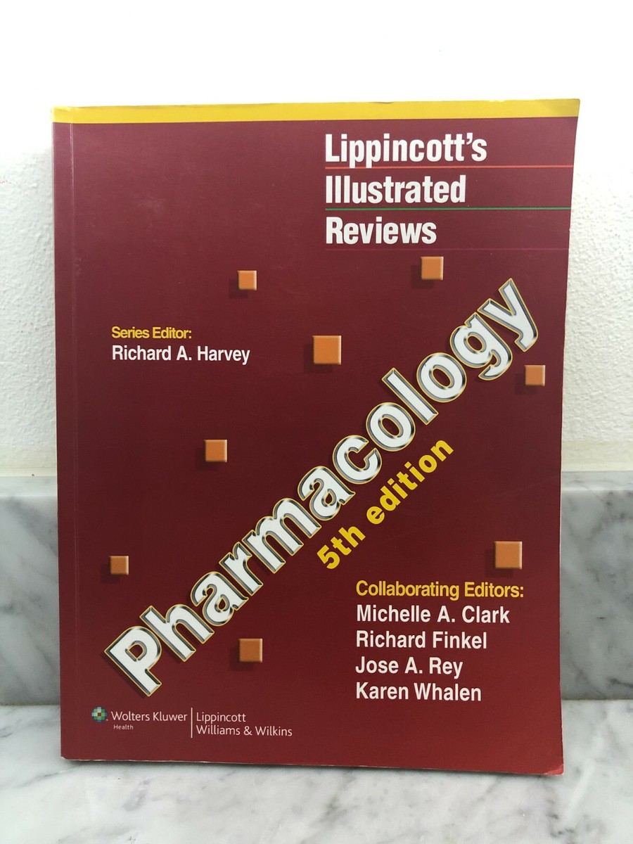 Lippincott Illustrated Reviews Pharmacology by Michelle A