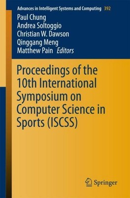 Proceedings of the 10th International Symposium on Computer Science in Sports (I