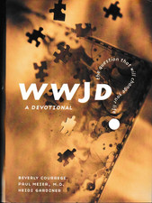 WWJD ? The Question That Will Change Your Life A Devotional By Beverly Courrege