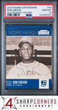 2015 PANINI CONTENDERS OLD SCHOOL COLORS #45 BOB GIBSON HOF POP 5 PSA 10