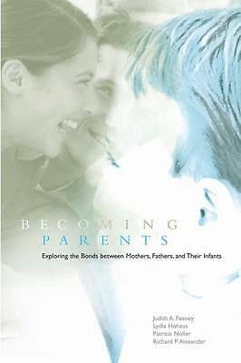 Becoming Parents Exploring the Bonds between Mothers, Fathers, and their Infants