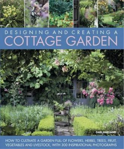 Harland Gail Designing & Creating a Cottage Garden (Copertina rigida)