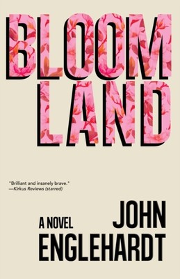 Bloomland by John Englehardt PAPERBACK 9781938603341