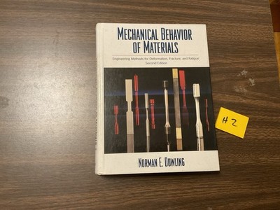Mechanical Behavior of Materials, 2nd Ed., 1999 HC, by Norman E. Dowling, H2