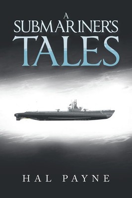 Hal Payne | A Submariner's Tales | Taschenbuch | Englisch (2022) | Xlibris AU