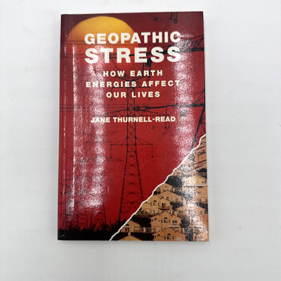 Geopathic Stress: How Earth Energies Affect Our Lives PB Thurnell-Read 1995
