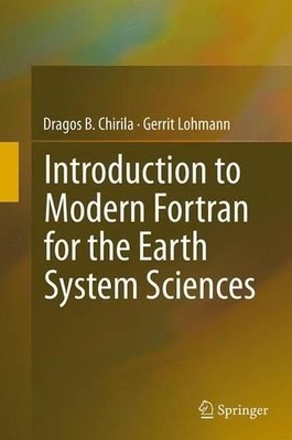 Introduction to Modern Fortran for the Earth System Sciences - 9783662510827