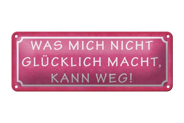 Blechschild Spruch 27X10 Cm Was Mich Nicht GlüCklich Macht Deko Schild Tin Sign-image