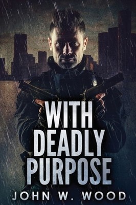 Wood - With Deadly Purpose - New paperback or softback - 74 - X555z