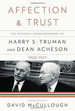 AFFECTION AND TRUST: THE PERSONAL CORRESPONDENCE OF HARRY By Harry S. Truman