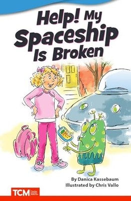 Help! My Spaceship Is Broken by Danica Kassebaum (2022, Trade Paperback)