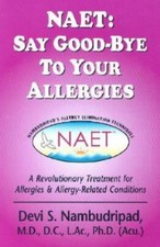 NAET: Say Good-Bye to Your Allergies by Devi ...