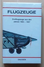 Dausien Flugzeuge: Zivilflugzeuge 1903&ndash;1957, Luftfahrt & Zeppelin, ISBN