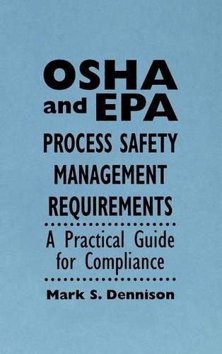 OSHA and EPA Process Safety Management Requirements by Mark S... - 9780471286417